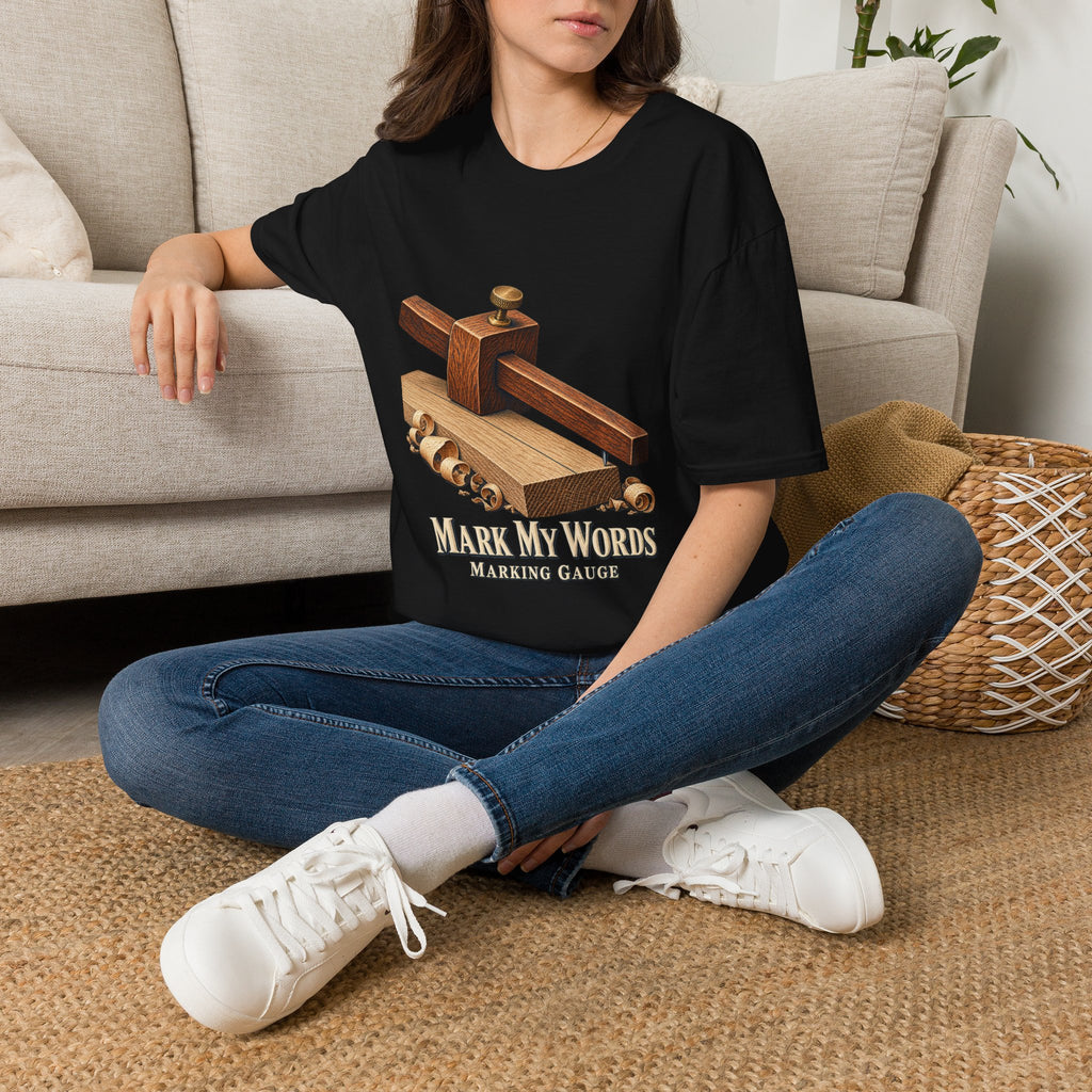 Mark My Words Marking Gauge Woodworking T-Shirt