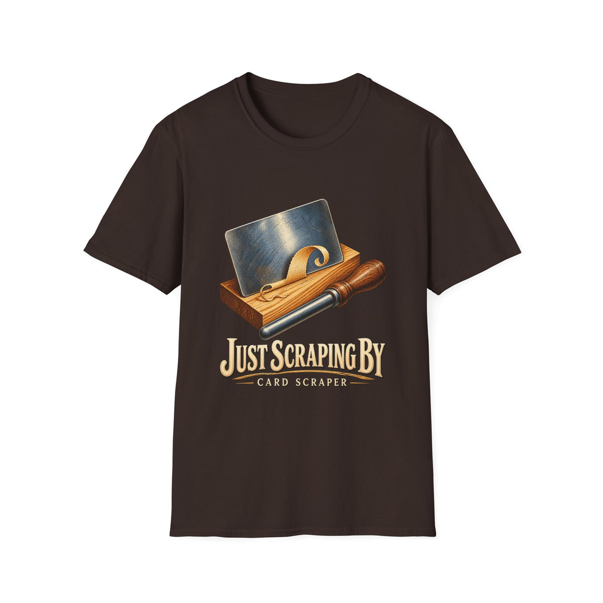 Just Scraping By Card Scraper Woodworking T-Shirt