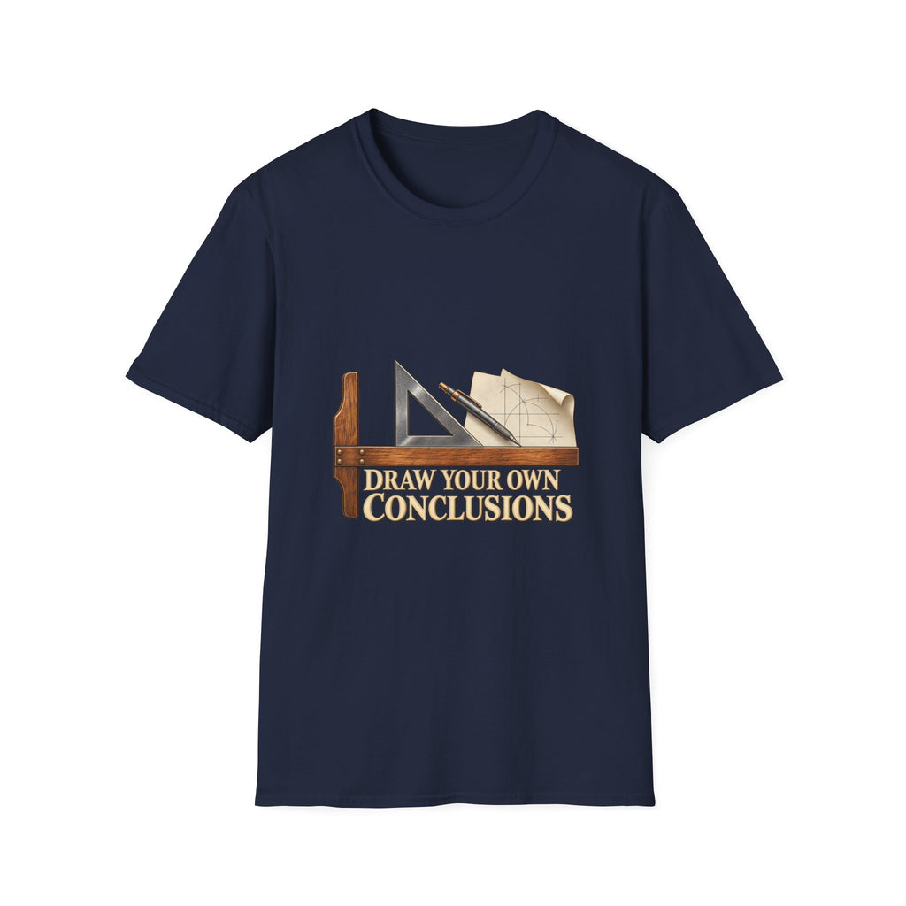 Draw Your Own Conclusions Drafting Tools T-Shirt