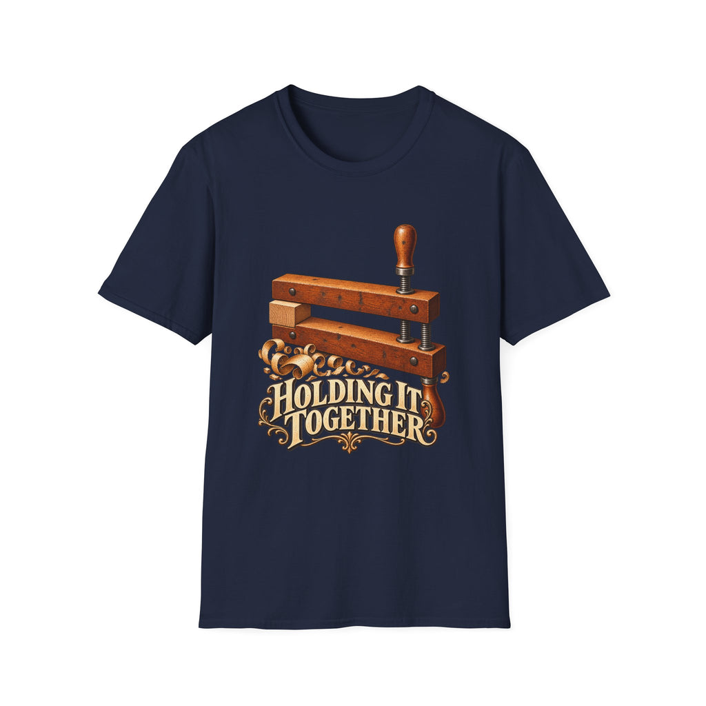 Holding It Together Handscrew Clamp Woodworking T-Shirt