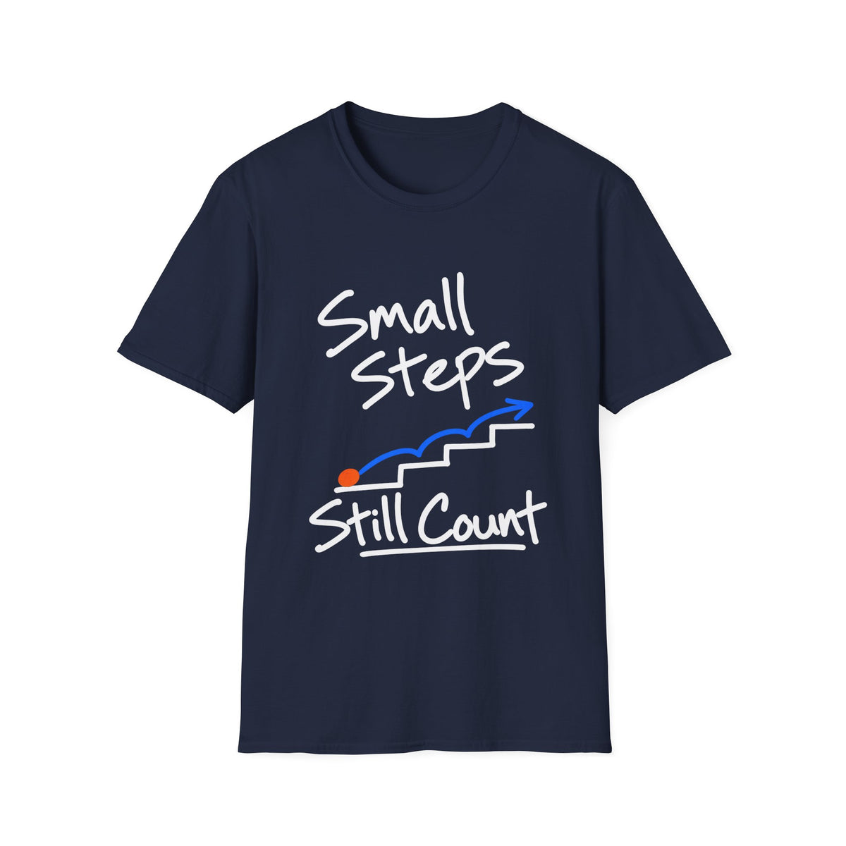 Small Steps Still Count Motivational T-Shirt