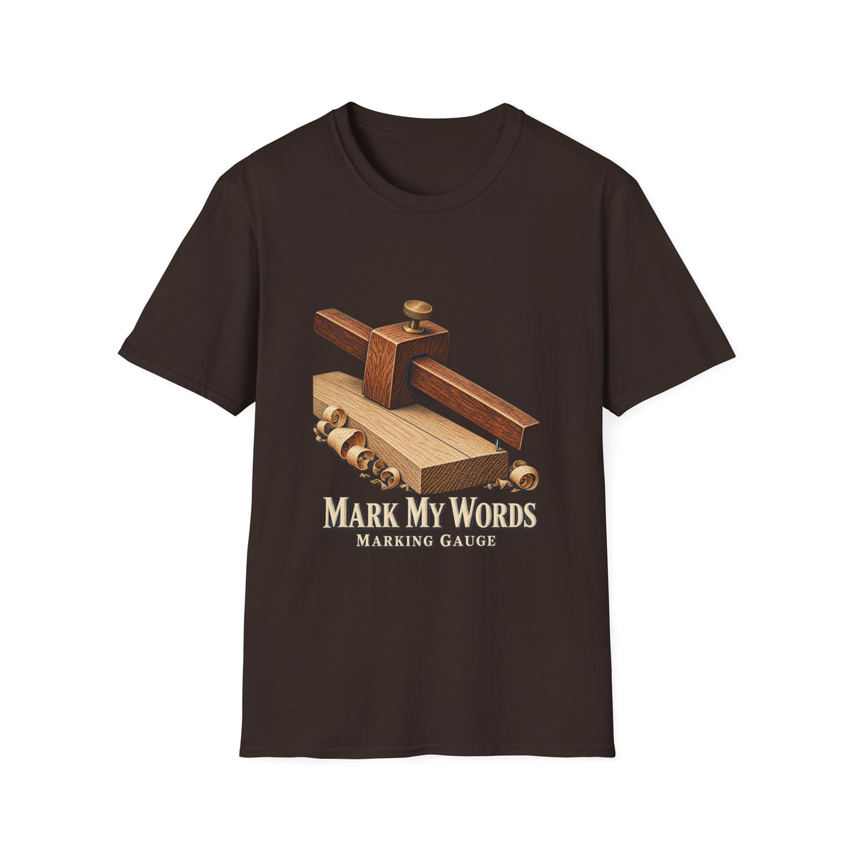 Mark My Words Marking Gauge Woodworking T-Shirt