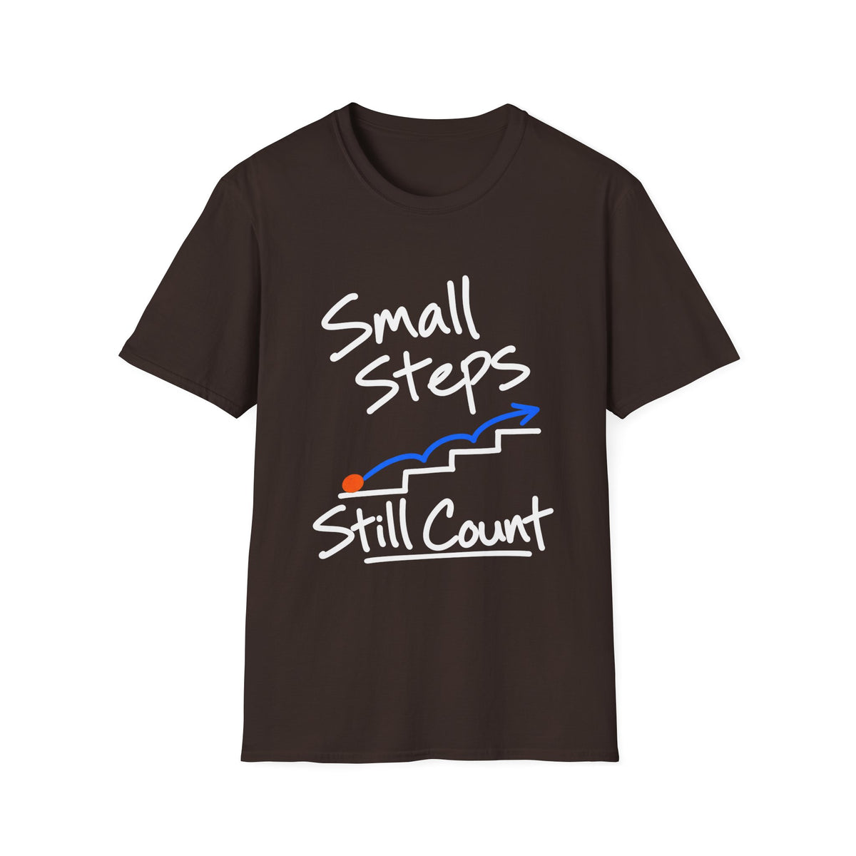 Small Steps Still Count Motivational T-Shirt