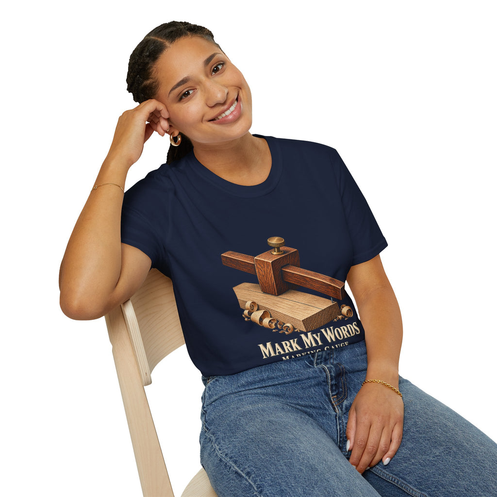 Mark My Words Marking Gauge Woodworking T-Shirt