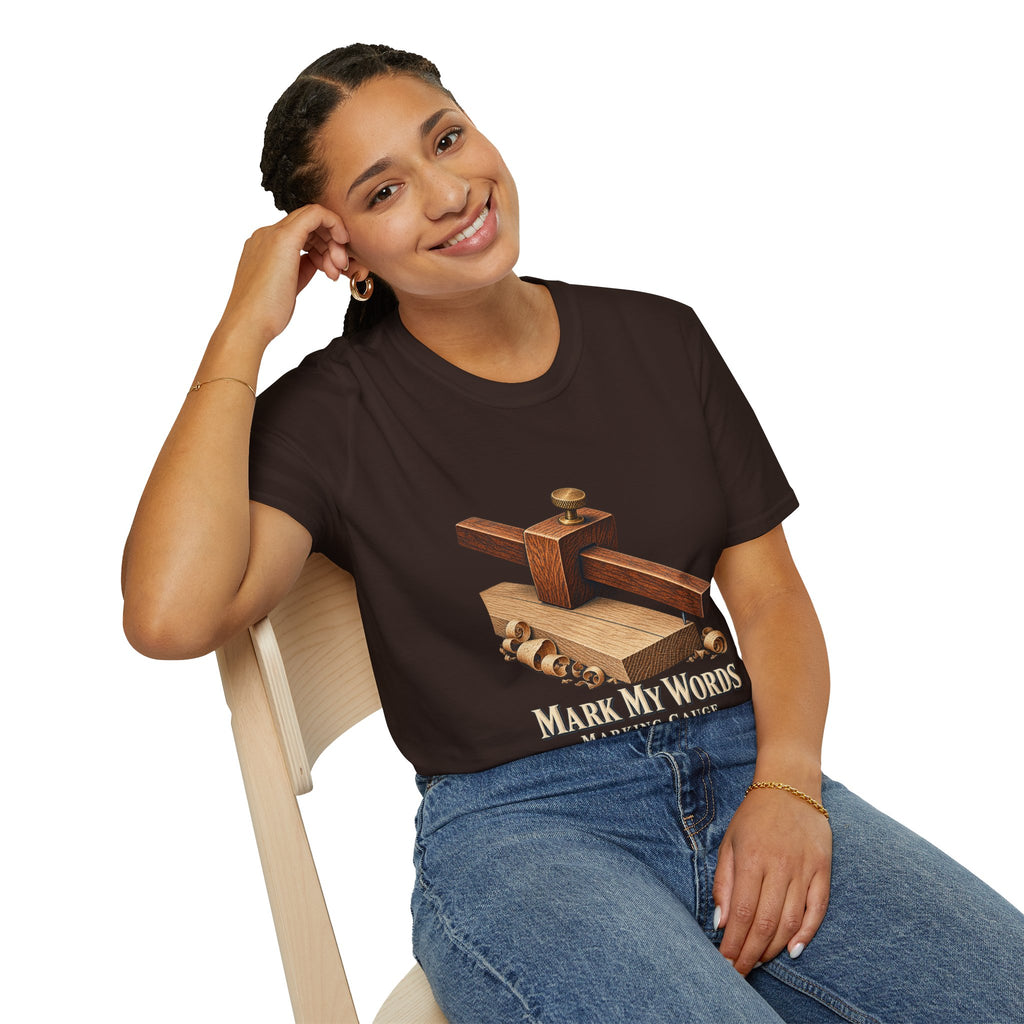 Mark My Words Marking Gauge Woodworking T-Shirt