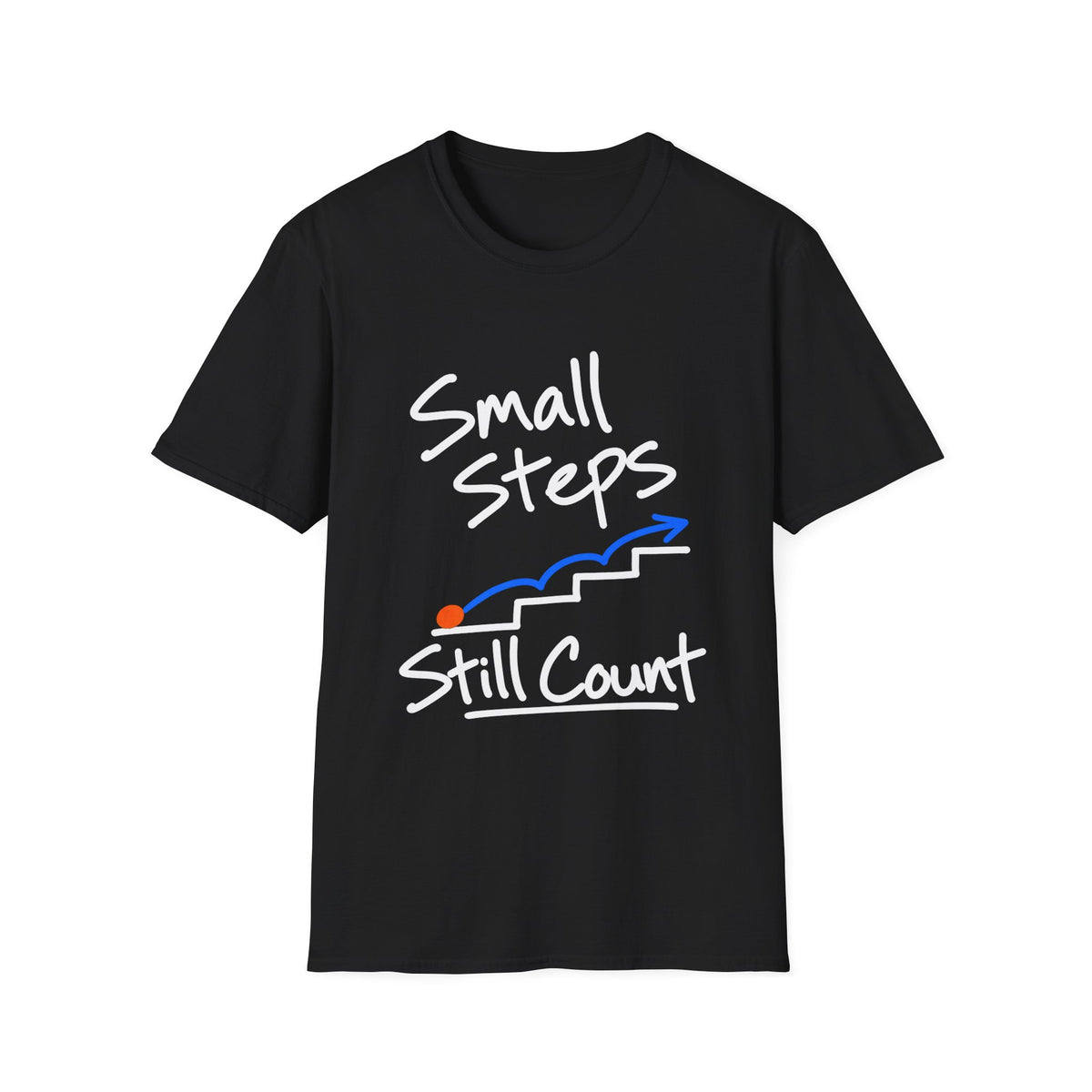 Small Steps Still Count Motivational T-Shirt