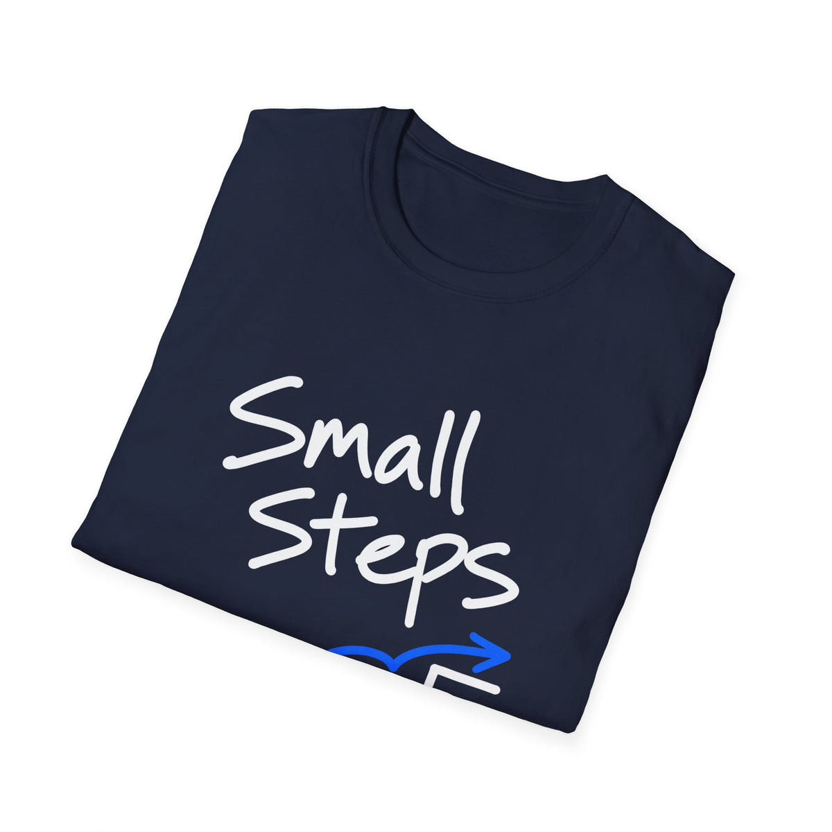 Small Steps Still Count Motivational T-Shirt
