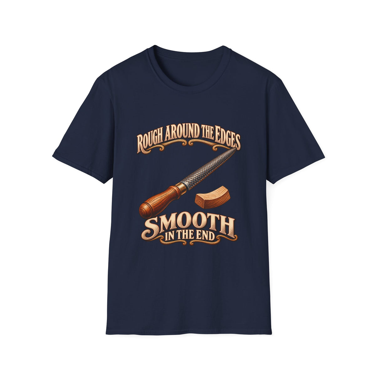 Rough Around the Edges Cabinet Rasp Woodworking T-Shirt