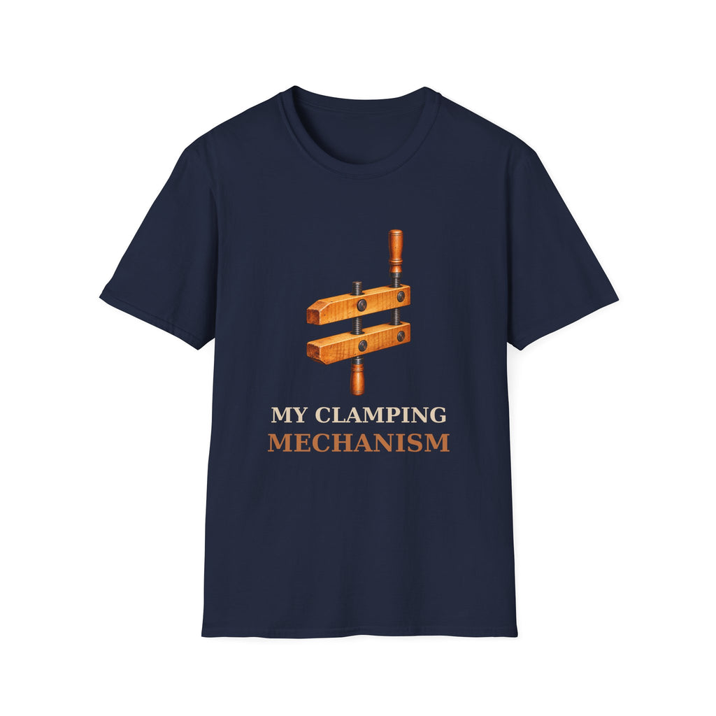 My Clamping Mechanism Woodworking T-Shirt