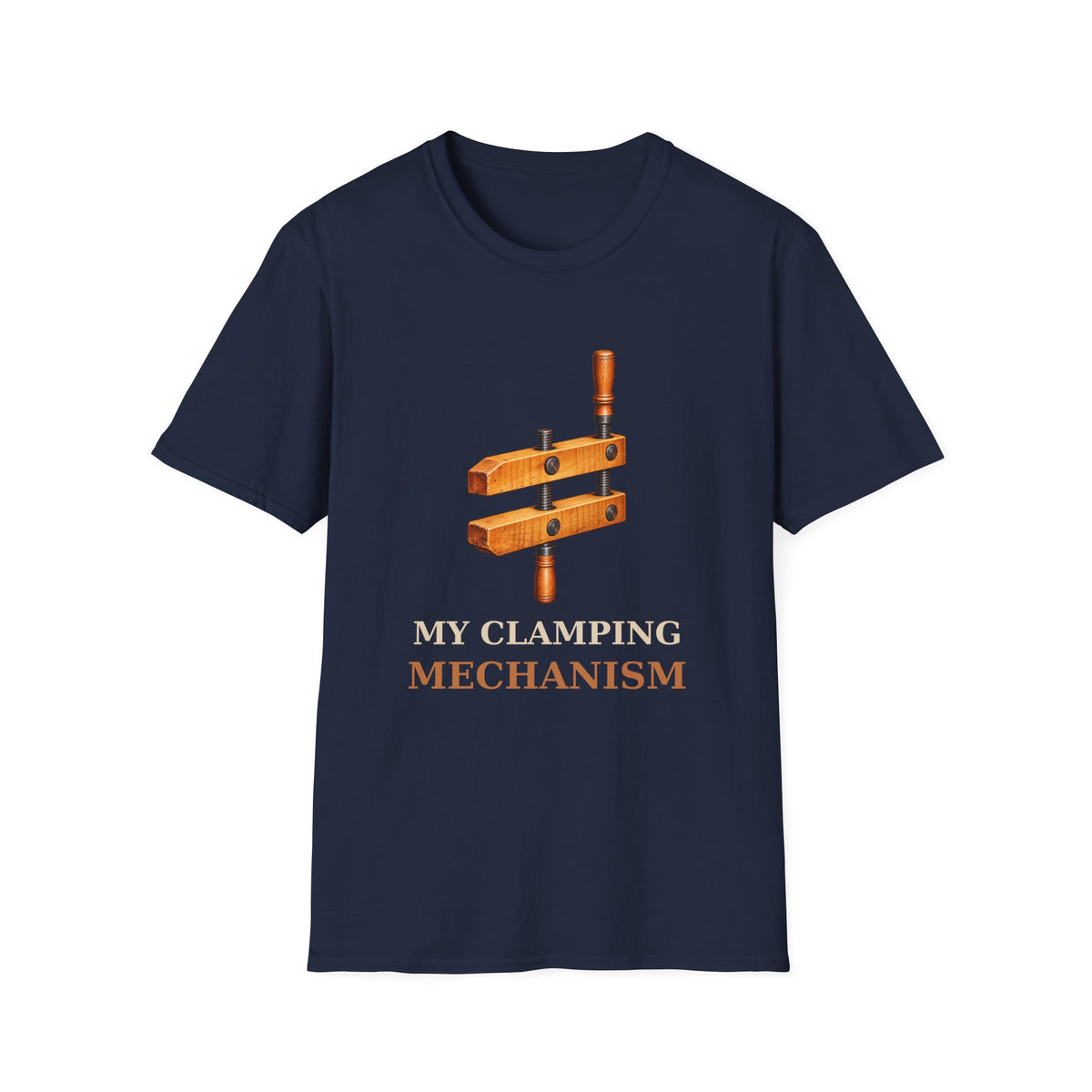 My Clamping Mechanism Woodworking T-Shirt